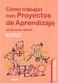 Cmo trabajar con Proyectos de Aprendizaje en Educacin Infantil