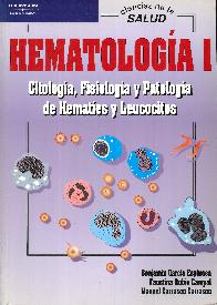 Hematologia I citologia, fisiologia y patologia de hematies y leucocitos