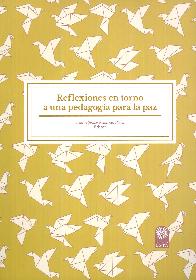 Reflexiones en Torno a una Pedagog�a para la Paz