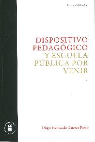 Dispositivo Pedagogico y Escuela P�blica por Venir