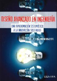 Dise�o avanzado en ingenier�a. Una aproximaci�n sistem�ticaa la innovaci�n sostenible