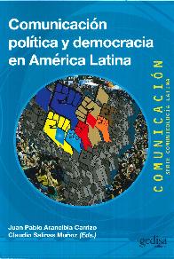 Comunicaci�n pol�tica y democracia en Am�rica Latina
