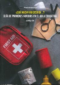 �Qu� hacer en caso de... ? Gu�a de primeros auxilios en el aula educativa