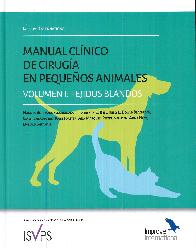 Manual clnico de ciruga en pequeos animales Vol. I Tejidos blandos