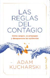 Las reglas del contagio. C�mo surgen, se propagan y desaparecen las epidemias