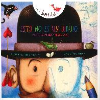 Esto no es un dibujo Cuentos dibujados y desdibujados