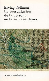 La presentaci�n de la persona en la vida cotidiana