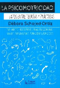La psicomotricidad. Lazos entre teor�as y pr�cticas