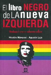 El libro negro de la nueva izquierda. Ideologa de gnero o subversin cultural