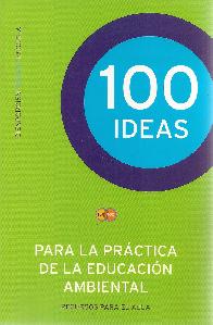 100 Ideas para la prctica de la educacin ambiental