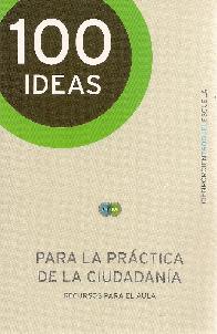 100 Ideas para la pr�ctica de la ciudadania