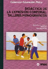 Didctica de la Expresin Corporal. Talleres monogrficos
