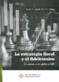 La Estrategia Fiscal Y El Fideicomiso.
