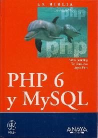 La Biblia PHP 6 y MySQL