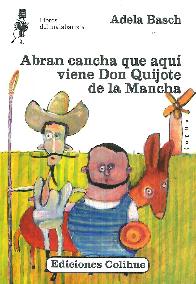Abran cancha que aqu viene Don Quijote de la Mancha