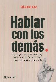 Hablar con los dem�s. Oratoria, comunicaci�n personal y liderazgo: reglas fundamentales