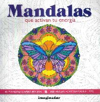 Mandalas que activan tu energa. 10 mandalas para pintar. 100 frases positivas para leer