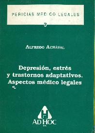 Depresion, estres y trastornos adaptativos : aspectos medico legales