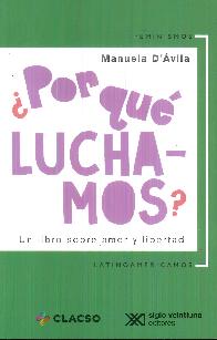 �Por qu� luchamos? Un libro sosbre amor y libertad