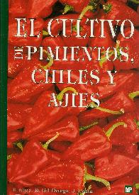 El cultivo de pimientos, chiles y ajies