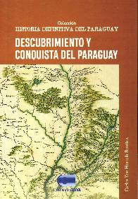 Descubrimiento y conquista del Paraguay