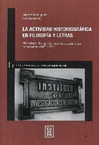 La actividad historiogr�fica en filosof�a y letras