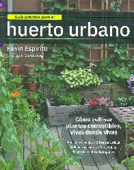 Gu�a pr�ctica para el huerto urbano