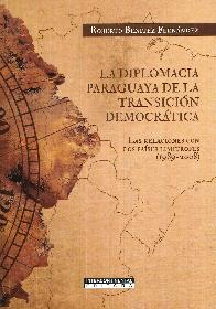 La diplomacia paraguaya de la transicin democrtica