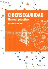 Ciberseguridad. Manual Pr�ctico