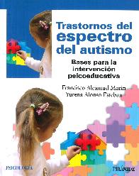 Trastornos del especto del autismo. Bases para la invertencin psicoeducativa