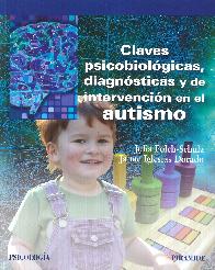 Claves psicobiol�gicas, diagn�sticas y de intervenci�n en el Autismo