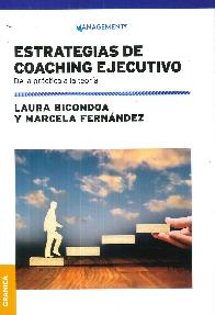 Estrategias de coaching ejecutivo. De la pr�ctica a la teor�a