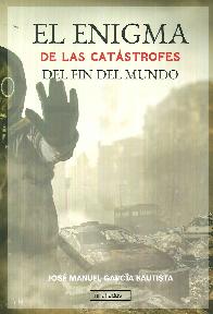 El enigma de las catstrofes del fin del mundo