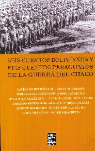 Seis cuentos bolivianos Seis cuentos paraguayos de la Guerra del Chaco