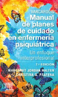 Manual de planes de cuidado en enfermer�a psiqu�atrica. VARCAROLIS