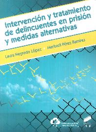 Intervenci�n y tratamiento de delicuentes en prisi�n y medidas alternativas