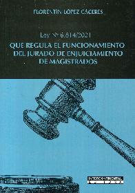Ley N 6.814/2021 Que regula el funcionamiento del Jurado de Enjuiciamiento de Magistrados