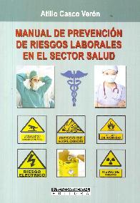 Manual de Prevenci�n de Riesgos Laborales en el Sector Salud