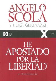 He apostado por la libertad. Autobiografa