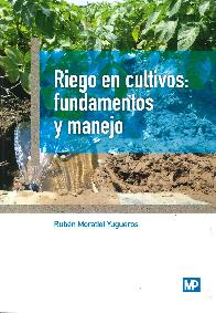 Riego en cultivos Fundamentos y manejo