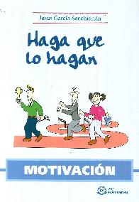 Haga que lo hagan