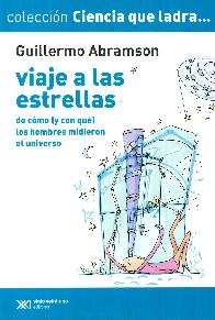 Viaje a las estrellas. De como (y con que) los hombres midieron el universo