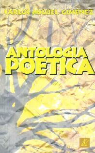 Antolog�a Poetica Carlos Miguel Gim�nez