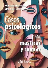 Casos psicol�gicos para masticar y rumiar