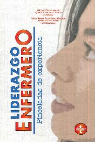 Liderazgo enfermero: Pinceladas de experiencia