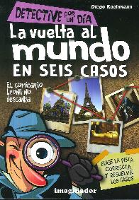  La vuelta al mundo en seis casos