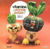 Vitamina, dnde ests?