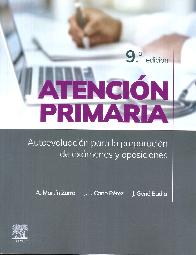 Atenci�n primaria. Autoevaluaci�n para la preparaci�n de ex�menes y oposiciones