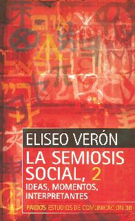 La Semiosis Social, 2 Ideas, Momentos, Interpretantes