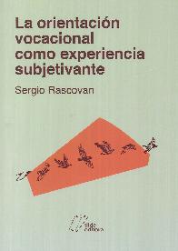 La orientacin vocacional como experiencia subjetivante
